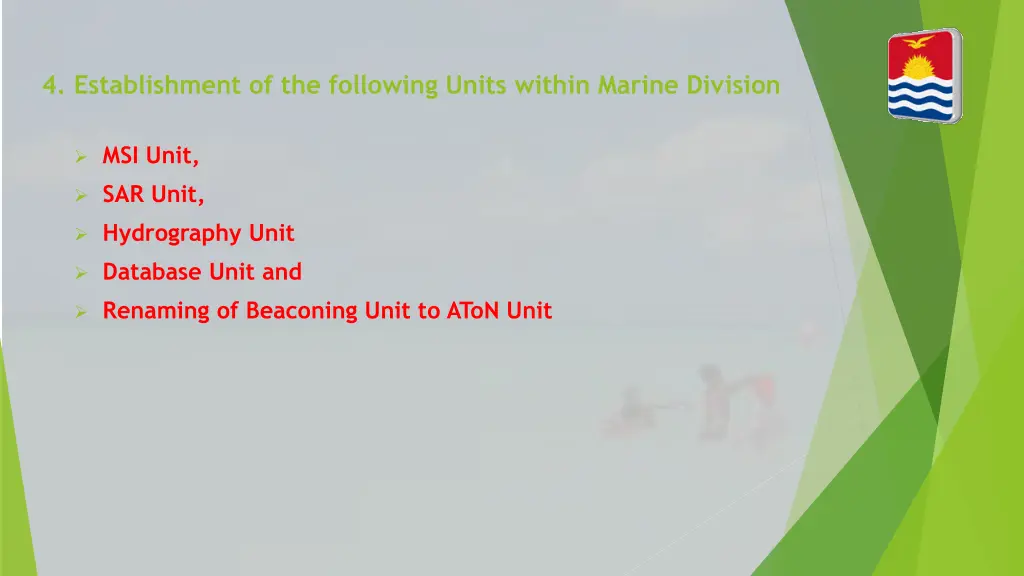 4 establishment of the following units within