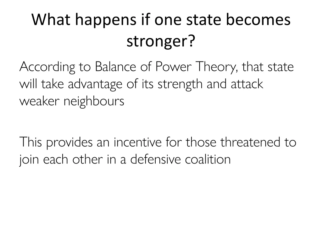 what happens if one state becomes stronger