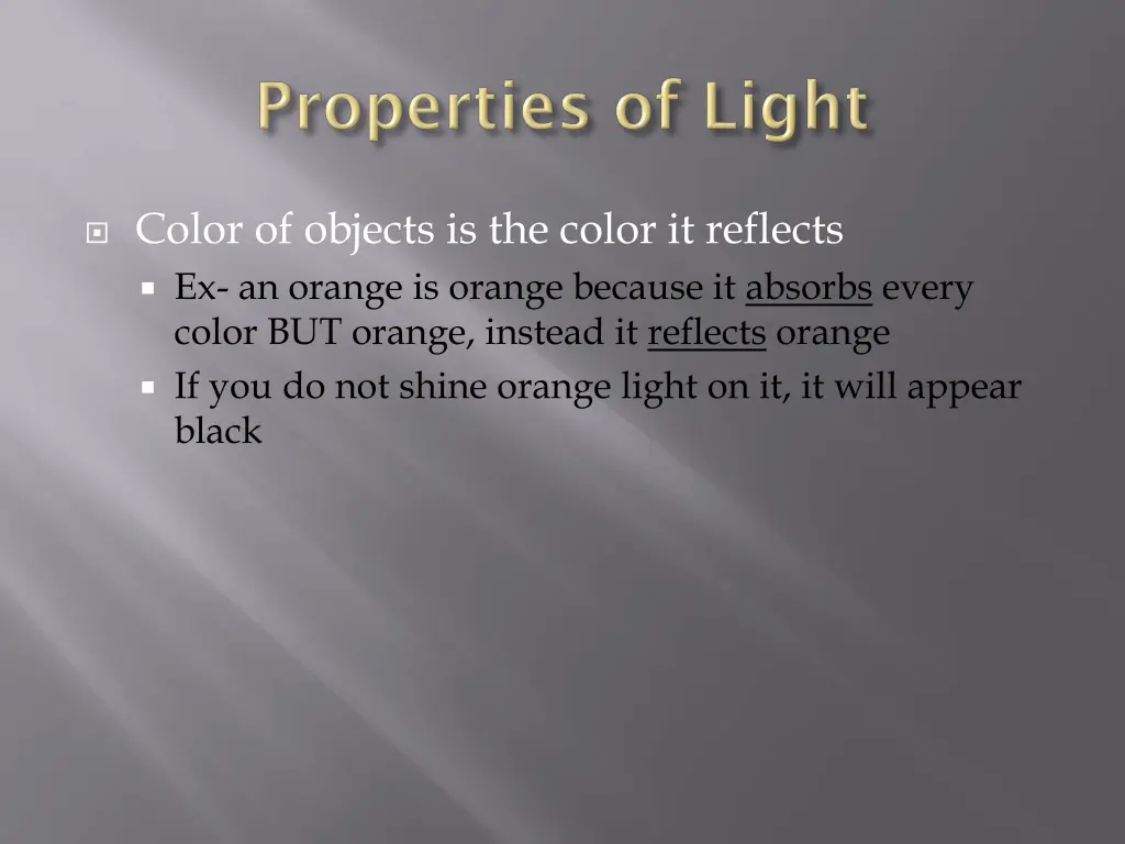 color of objects is the color it reflects 1