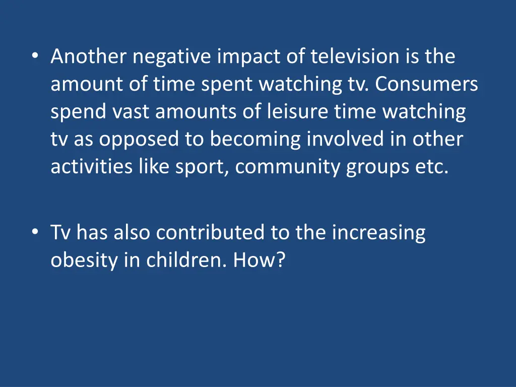 another negative impact of television