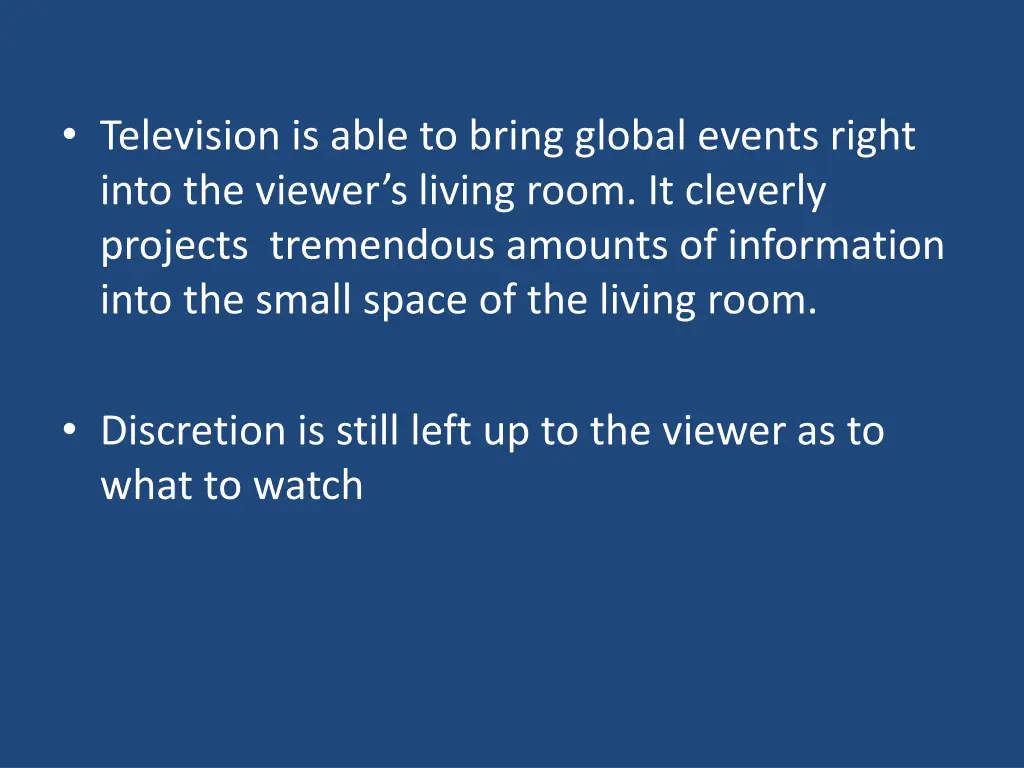 television is able to bring global events right