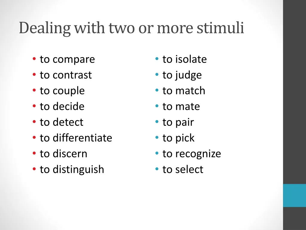 dealing with two or more stimuli