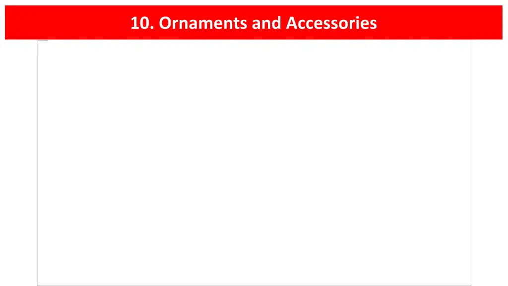 10 ornaments and accessories