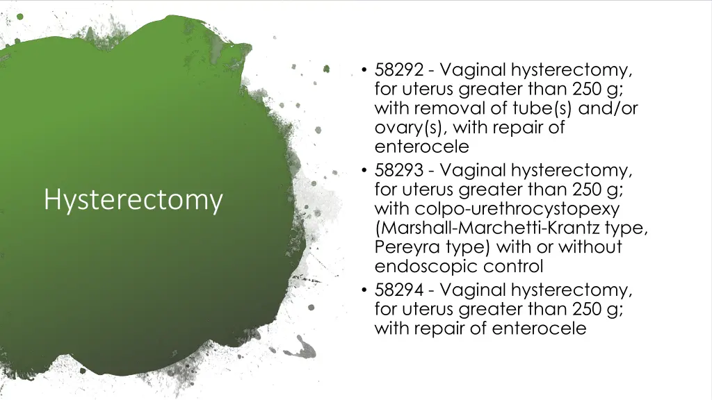 58292 vaginal hysterectomy for uterus greater