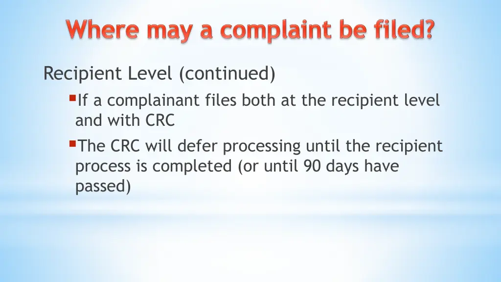 recipient level continued if a complainant files 1