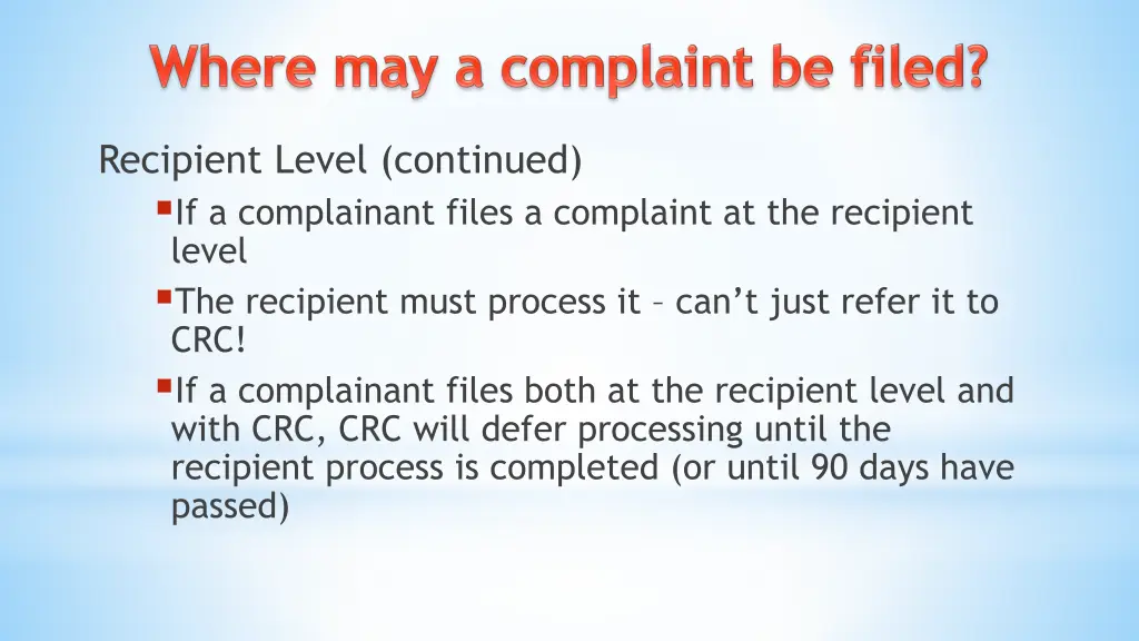 recipient level continued if a complainant files