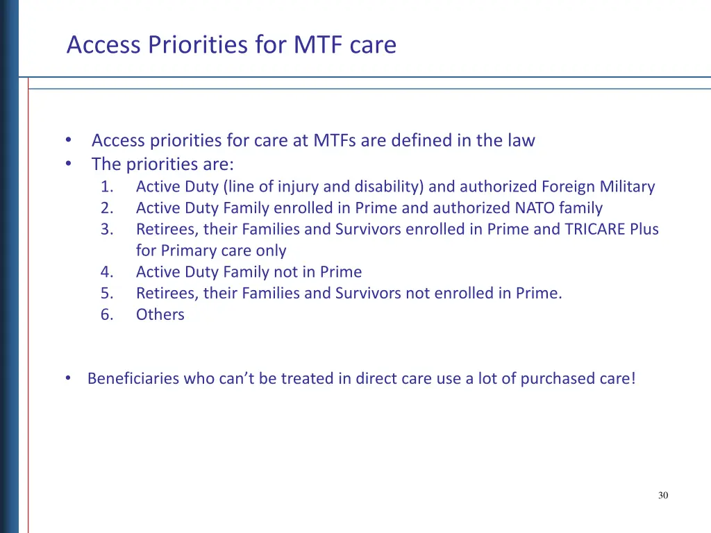 access priorities for mtf care