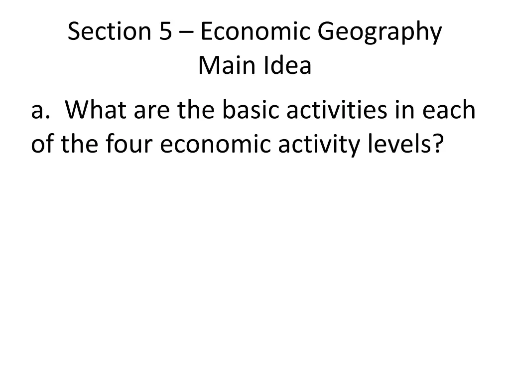 section 5 economic geography main idea