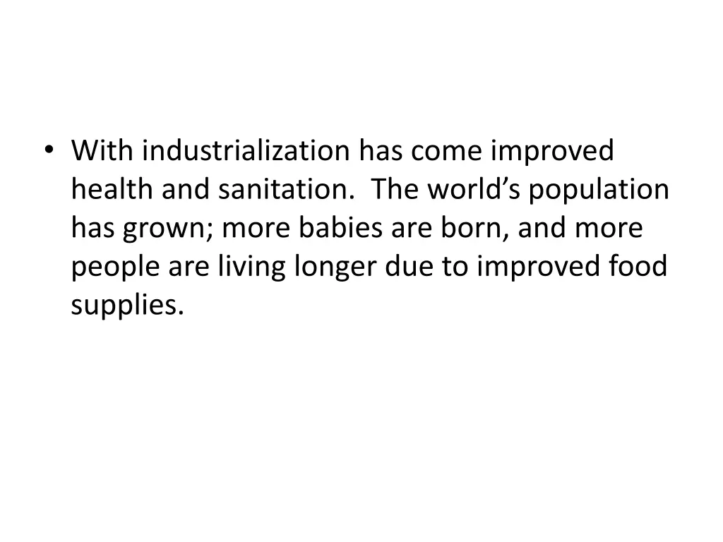 with industrialization has come improved health