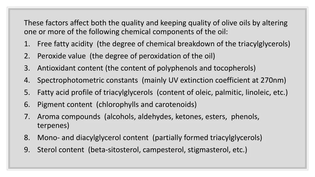 these factors affect both the quality and keeping