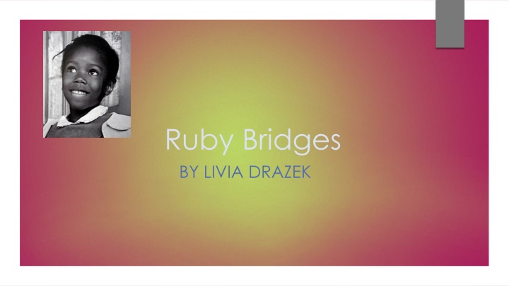 ruby bridges by livia drazek