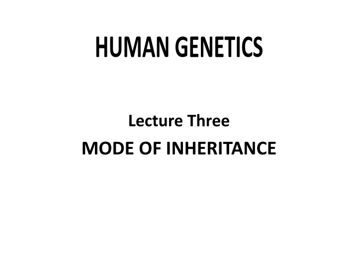 lecture three mode of inheritance