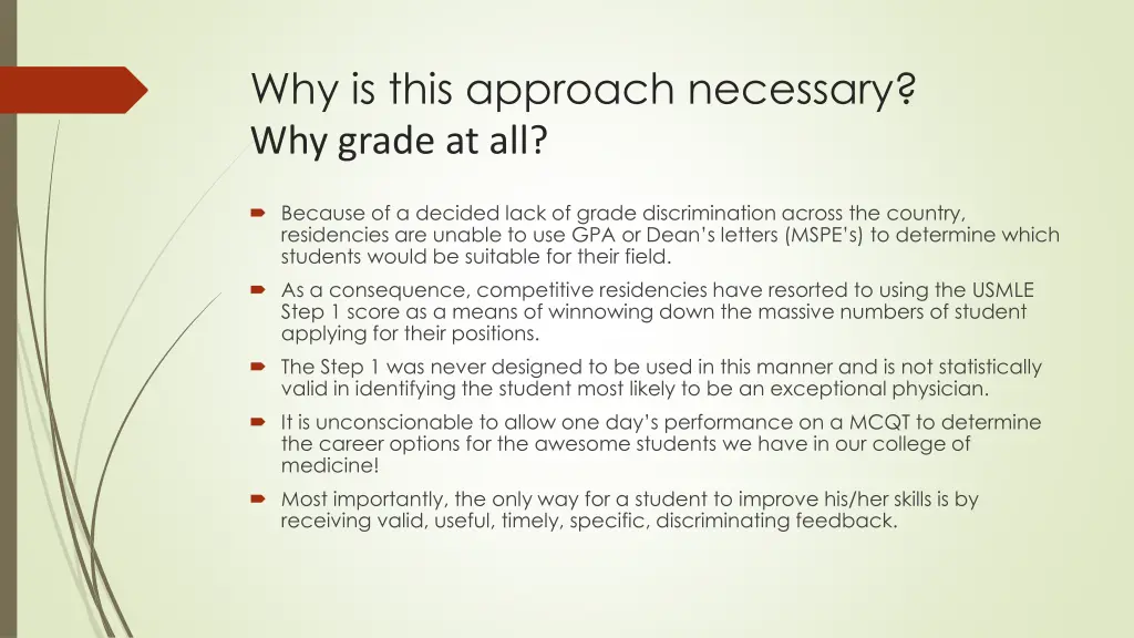 why is this approach necessary why grade at all