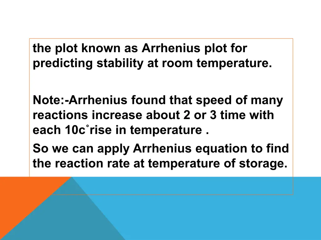 the plot known as arrhenius plot for predicting