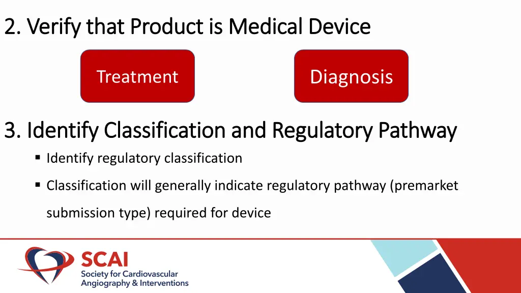 2 verify that product is medical device 2 verify