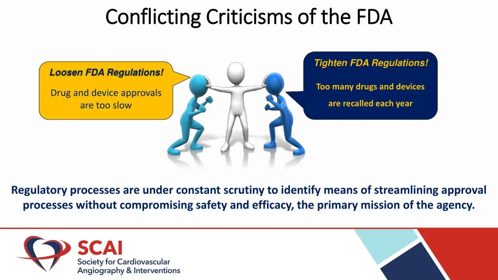 conflicting criticisms of the fda conflicting