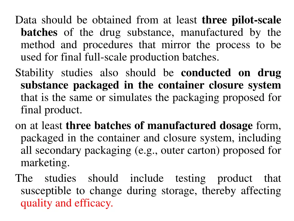 data should be obtained from at least three pilot