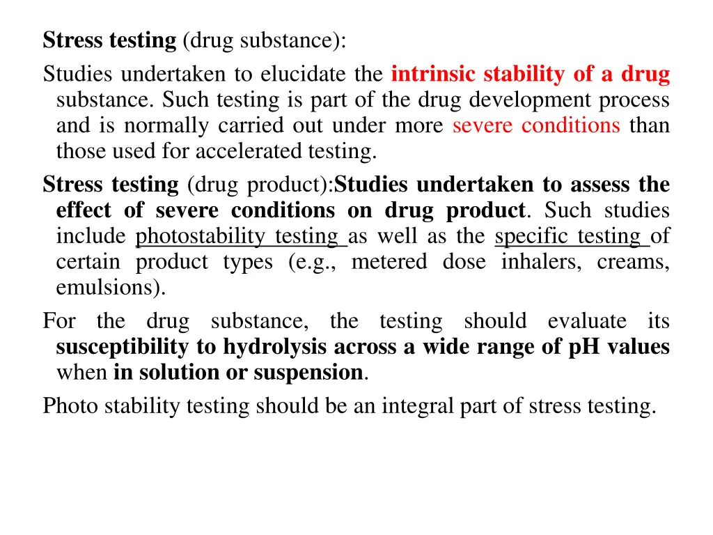 stress testing drug substance studies undertaken