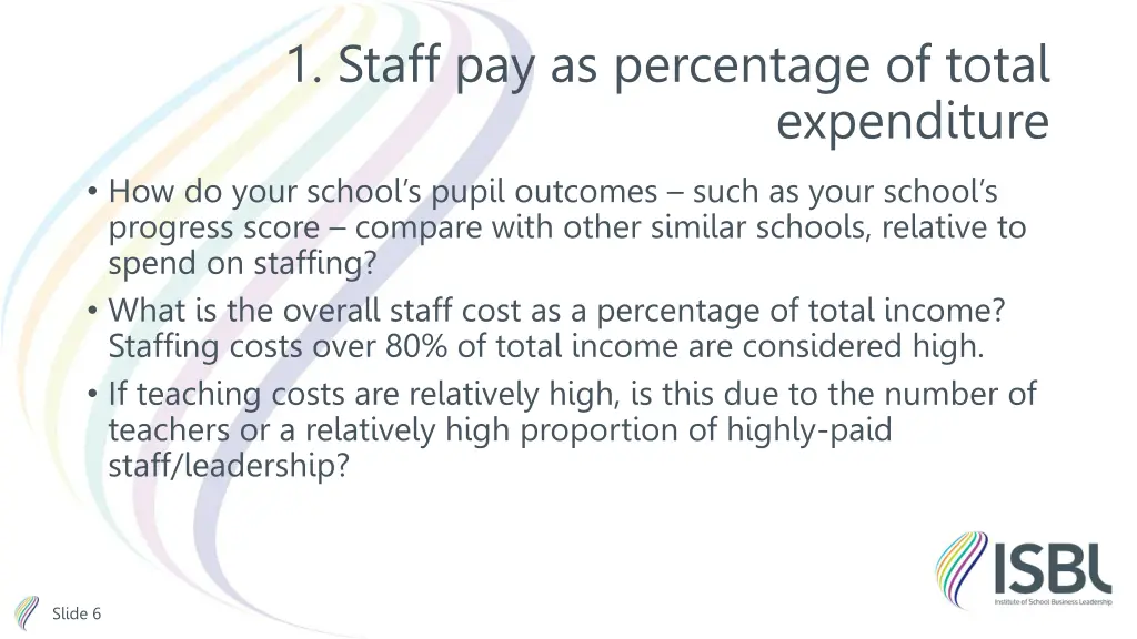 1 staff pay as percentage of total 1