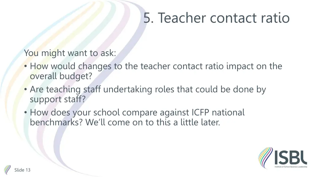 5 teacher contact ratio 1