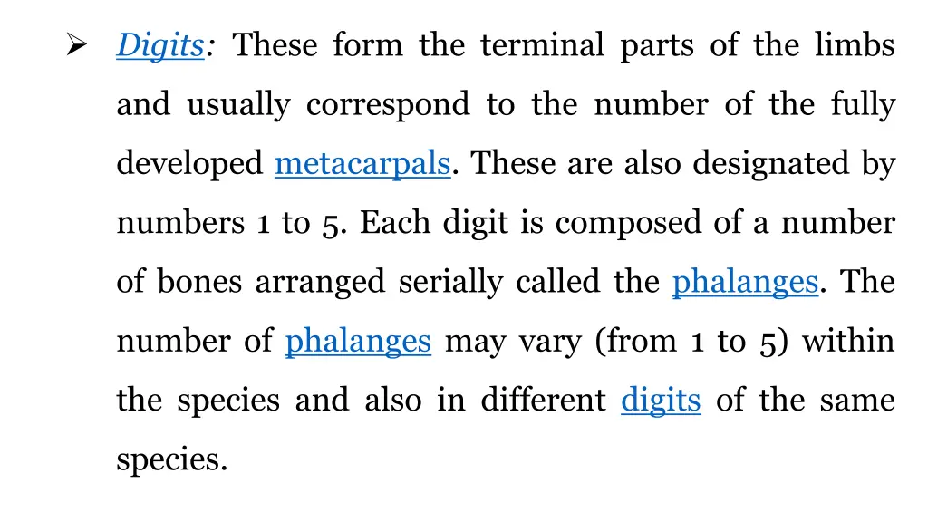 digits these form the terminal parts of the limbs