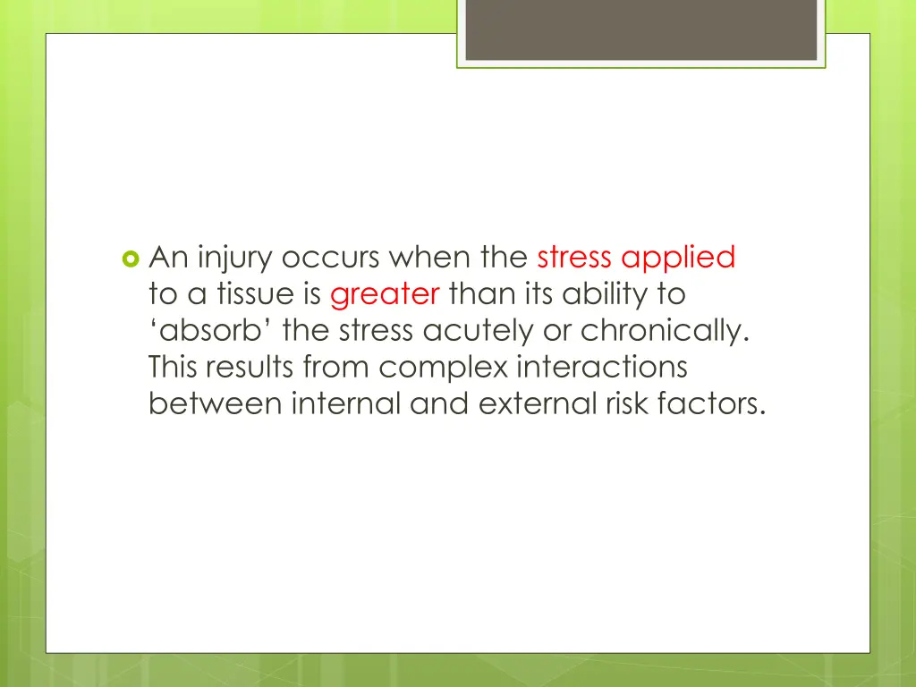 an injury occurs when the stress applied