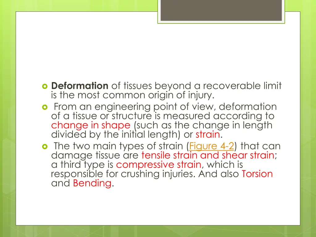 deformation of tissues beyond a recoverable limit