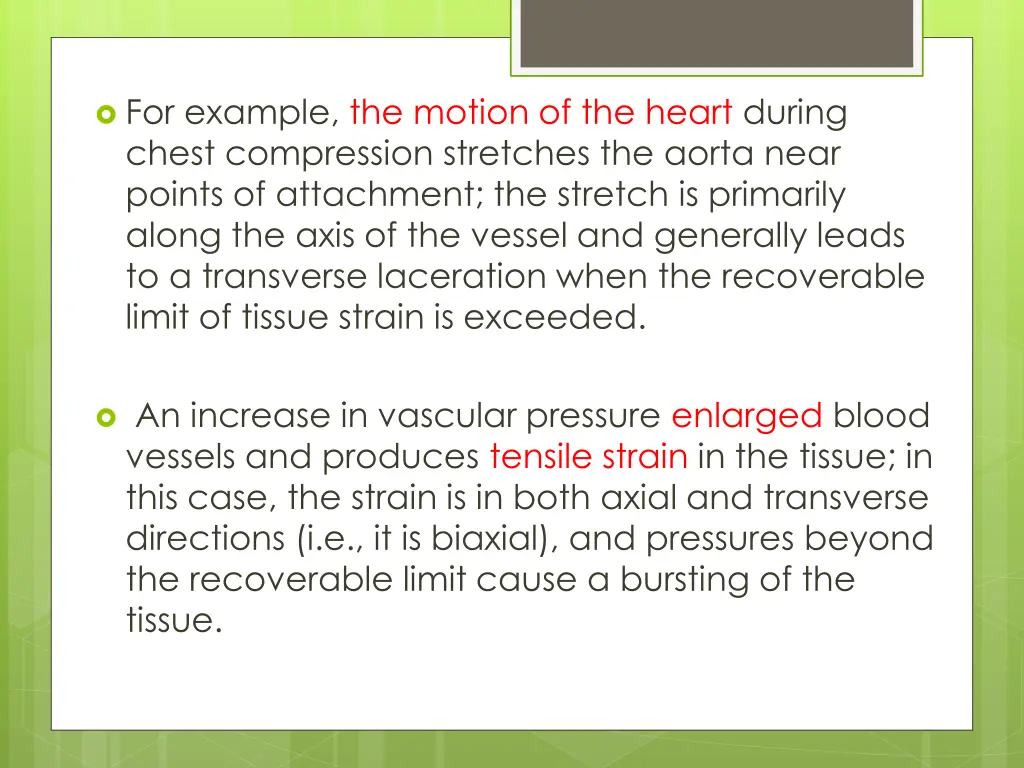 for example the motion of the heart during chest