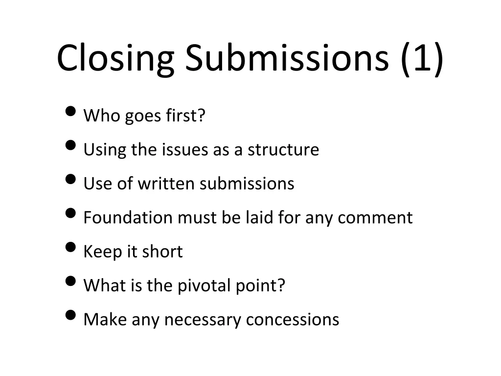 closing submissions 1 who goes first using