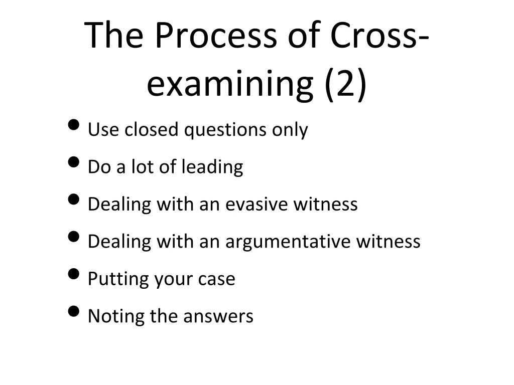 the process of cross examining 2 use closed