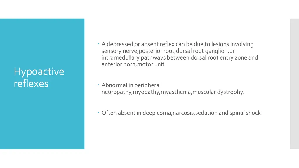 a depressed or absent reflex