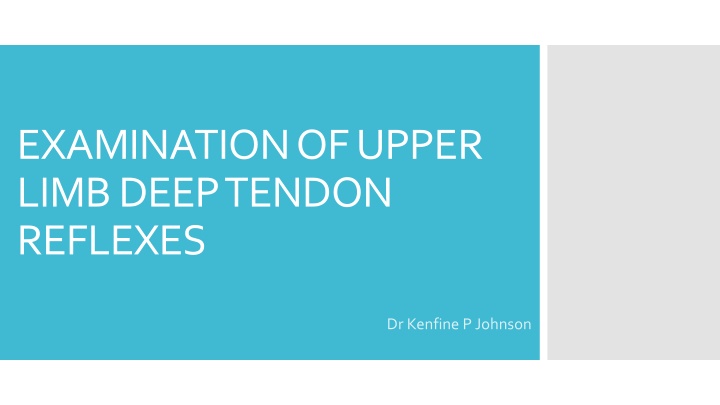 examination of upper limb deep tendon reflexes