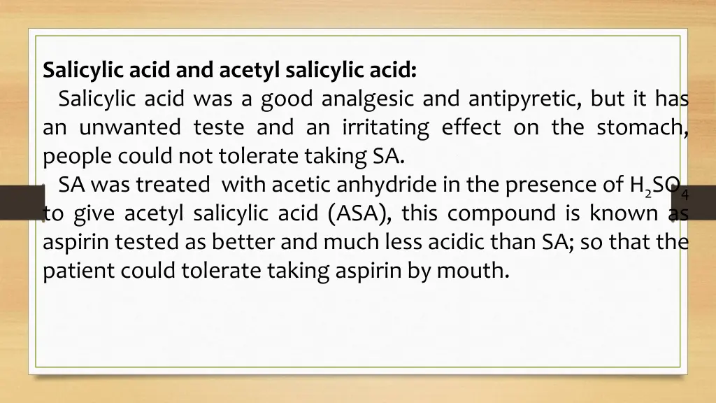 salicylic acid and acetyl salicylic acid