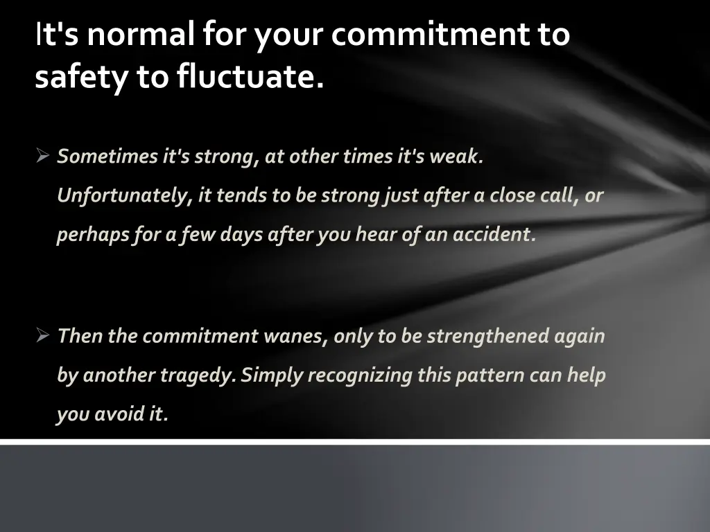 i t s normal for your commitment to safety