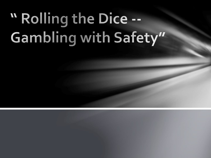 rolling the dice gambling with safety