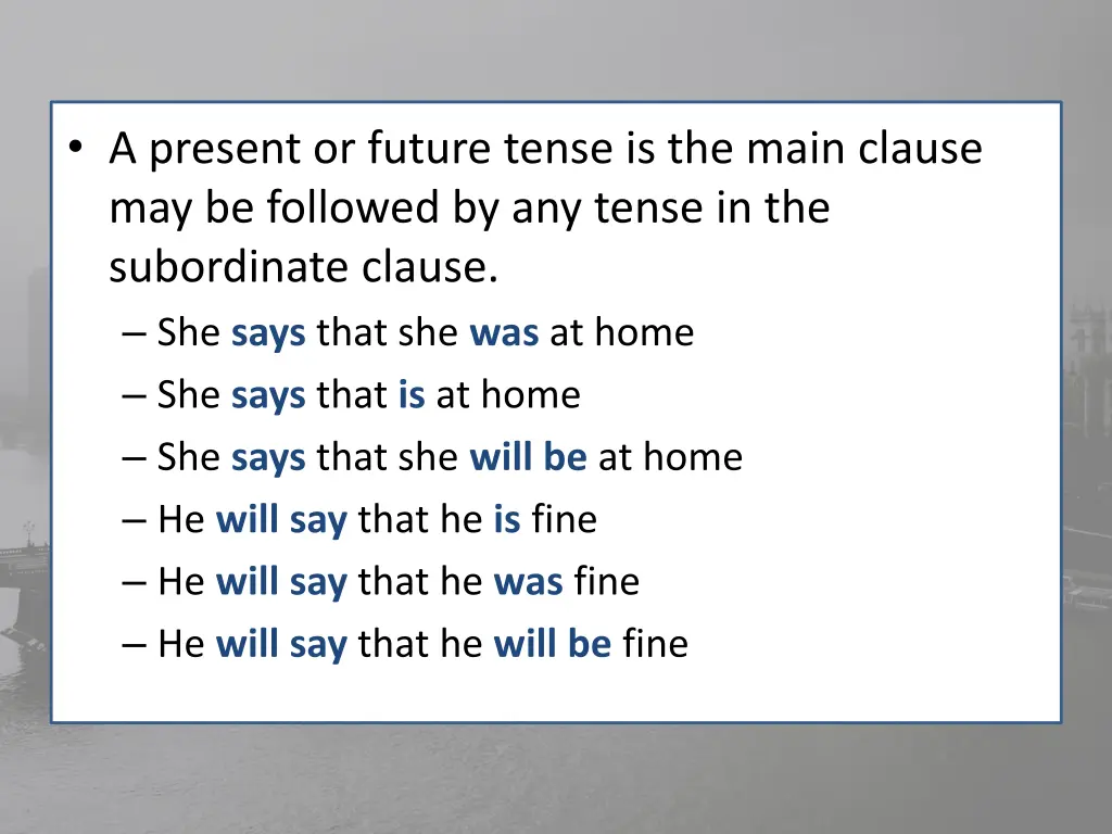 a present or future tense is the main clause