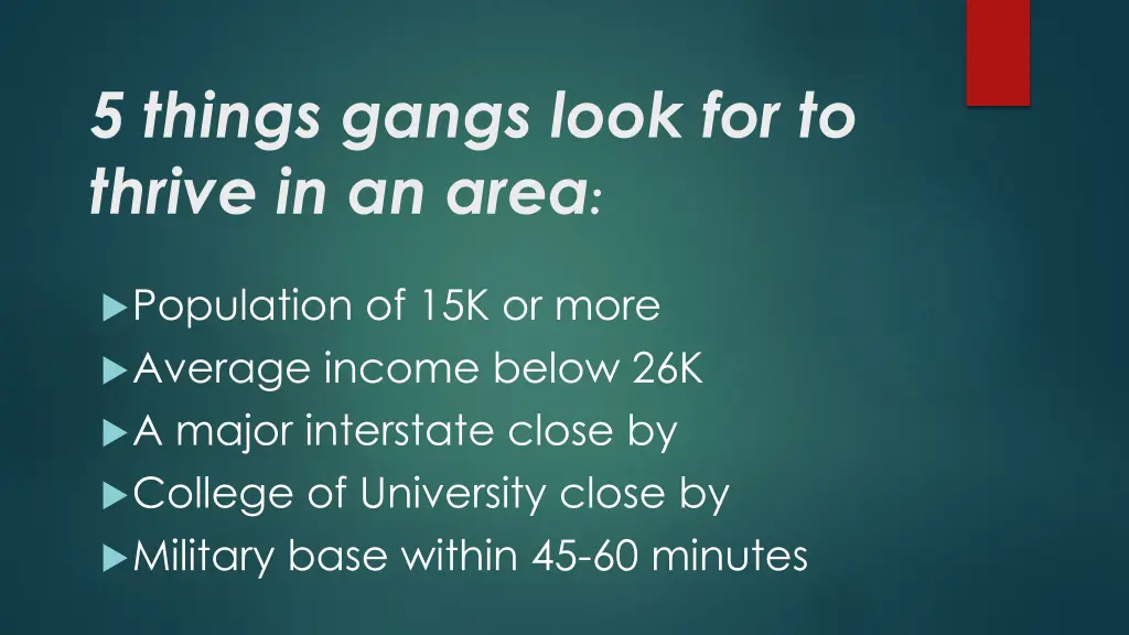 5 things gangs look for to thrive in an area