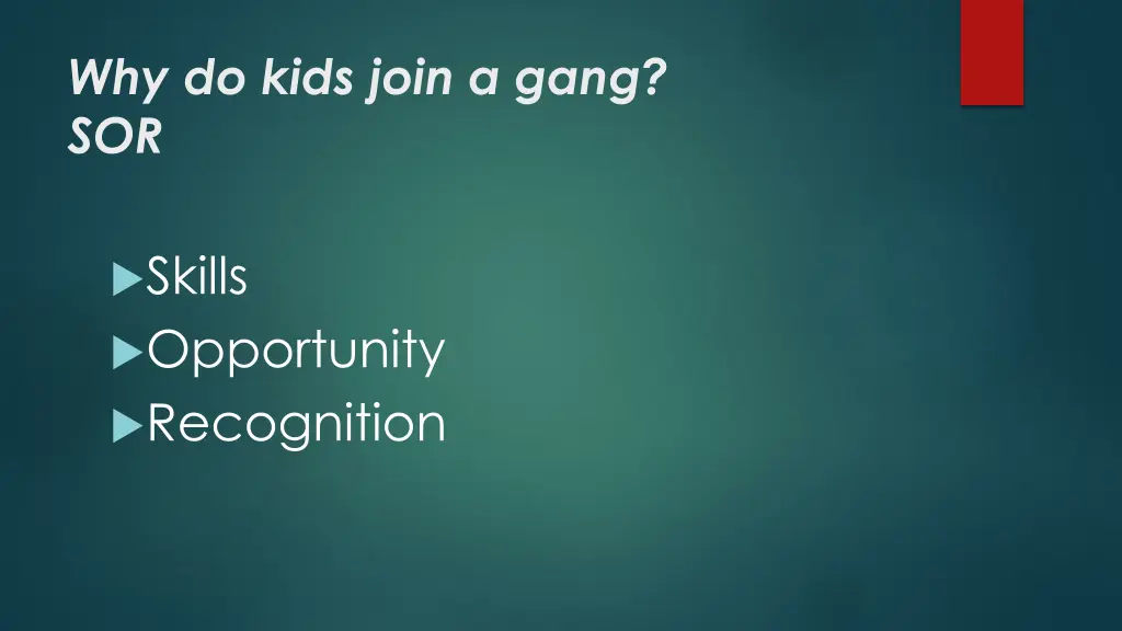 why do kids join a gang sor