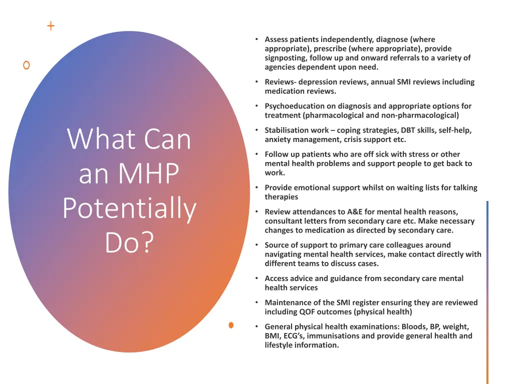 what can an mhp potentially do