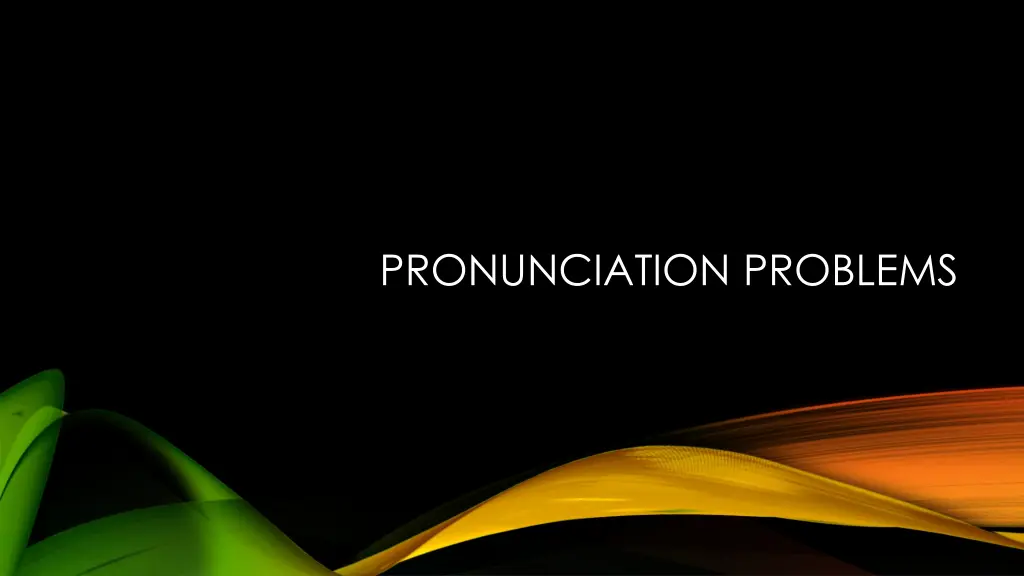 pronunciation problems