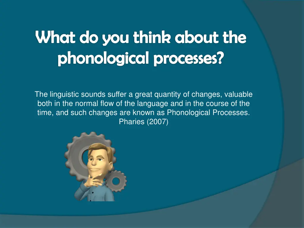 what do you think about the phonological processes