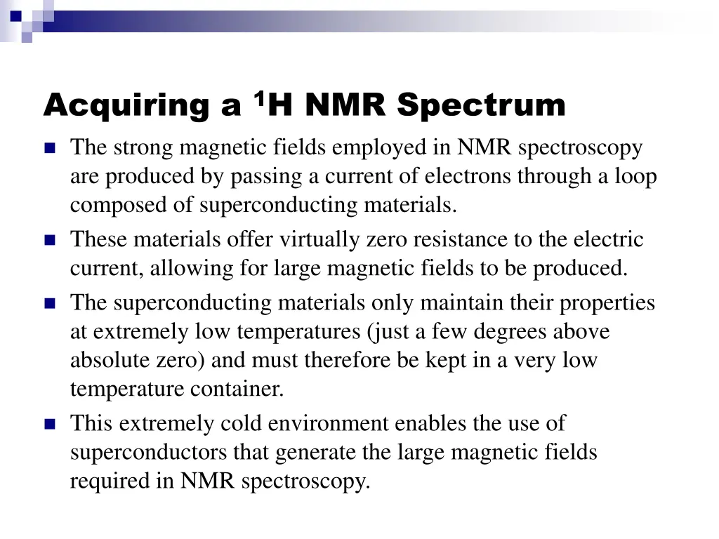 acquiring a 1 h nmr spectrum the strong magnetic