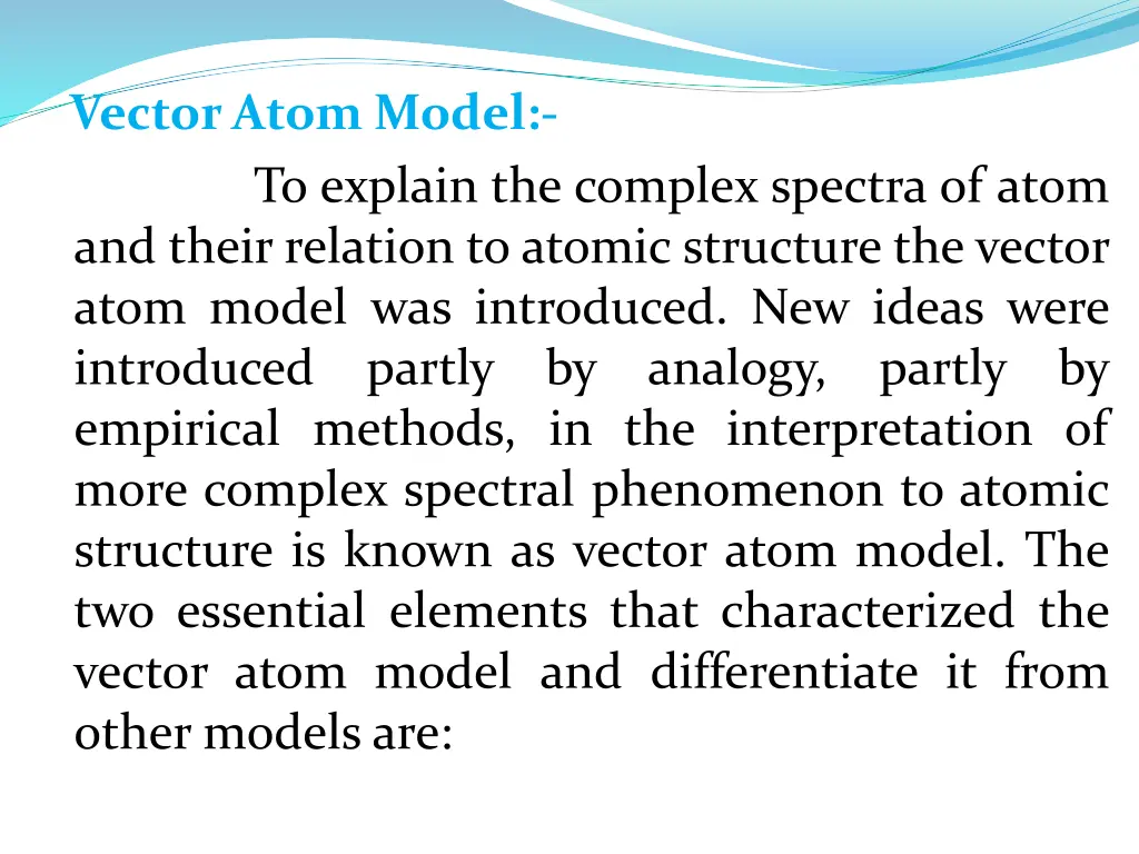 vectoratom model to explain the complex spectra