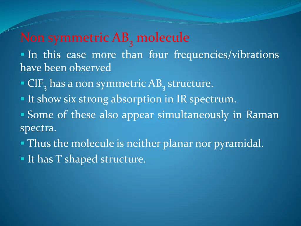 non symmetric ab 3 molecule in this case more