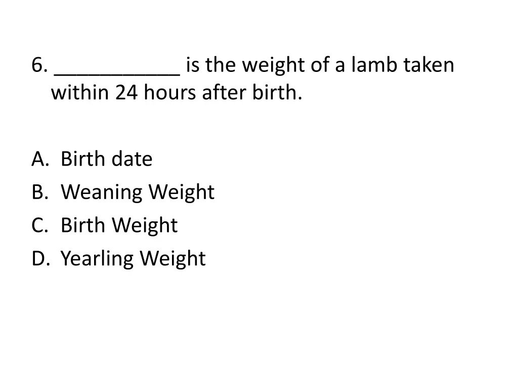 6 is the weight of a lamb taken within 24 hours