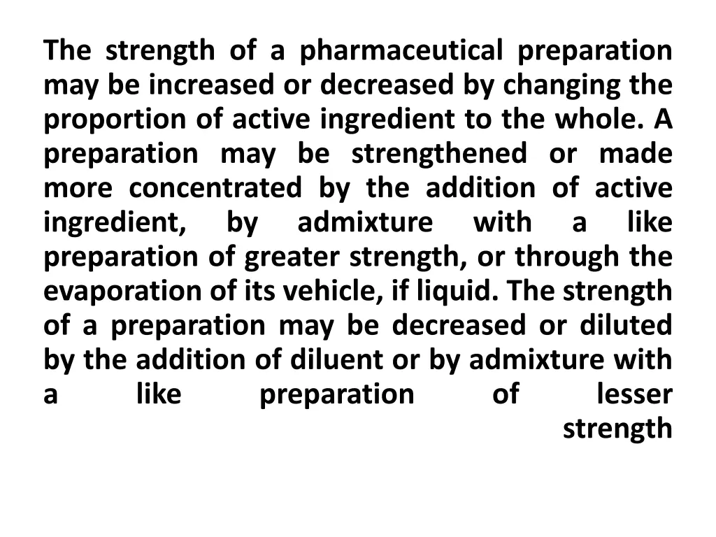 the strength of a pharmaceutical preparation