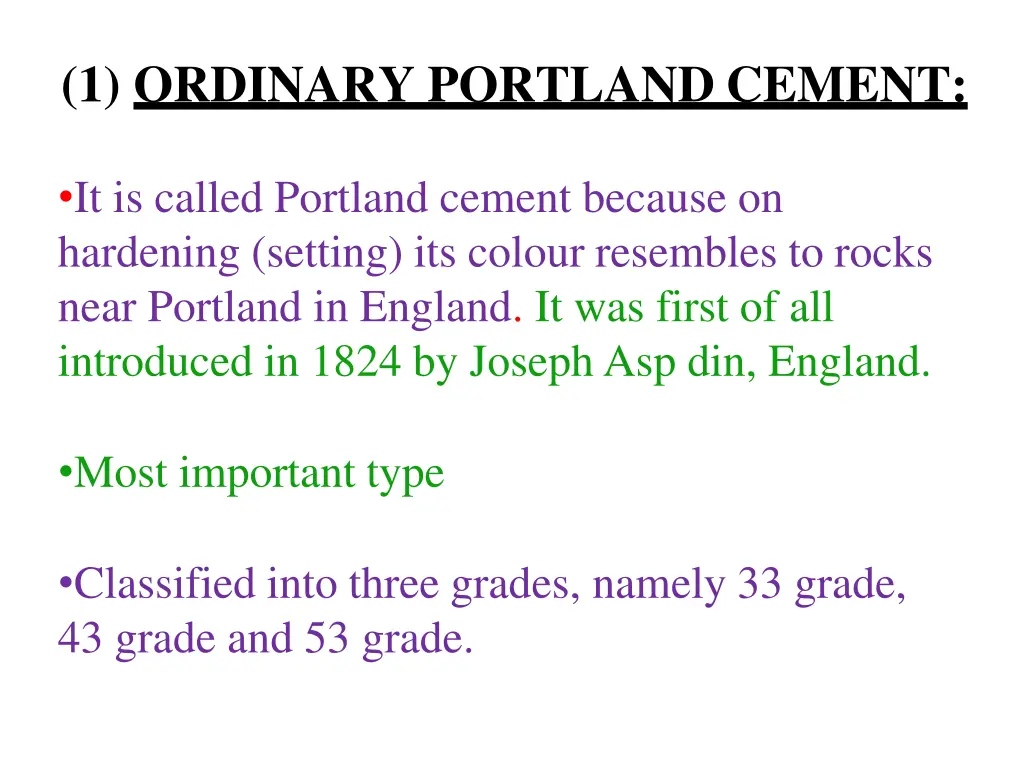 1 ordinary portland cement