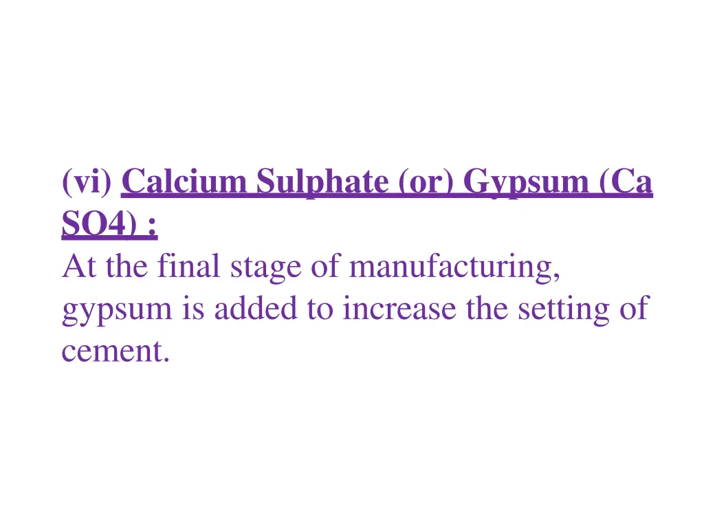 vi calcium sulphate or gypsum ca so4 at the final