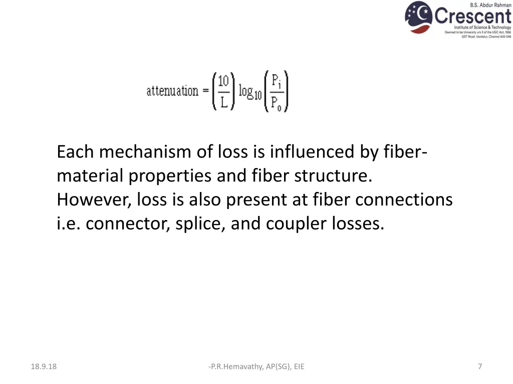 each mechanism of loss is influenced by fiber