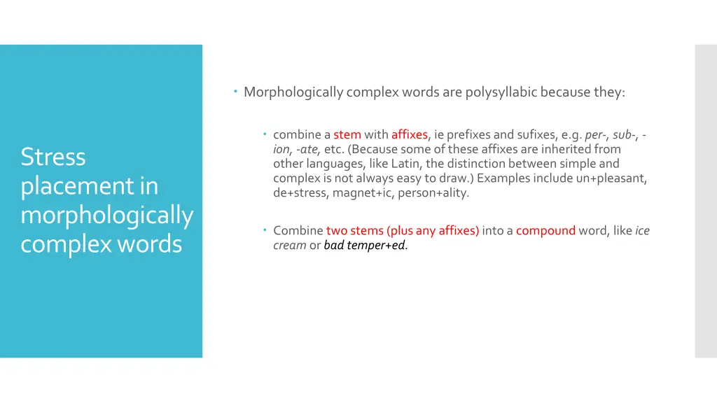 morphologicallycomplexwordsare